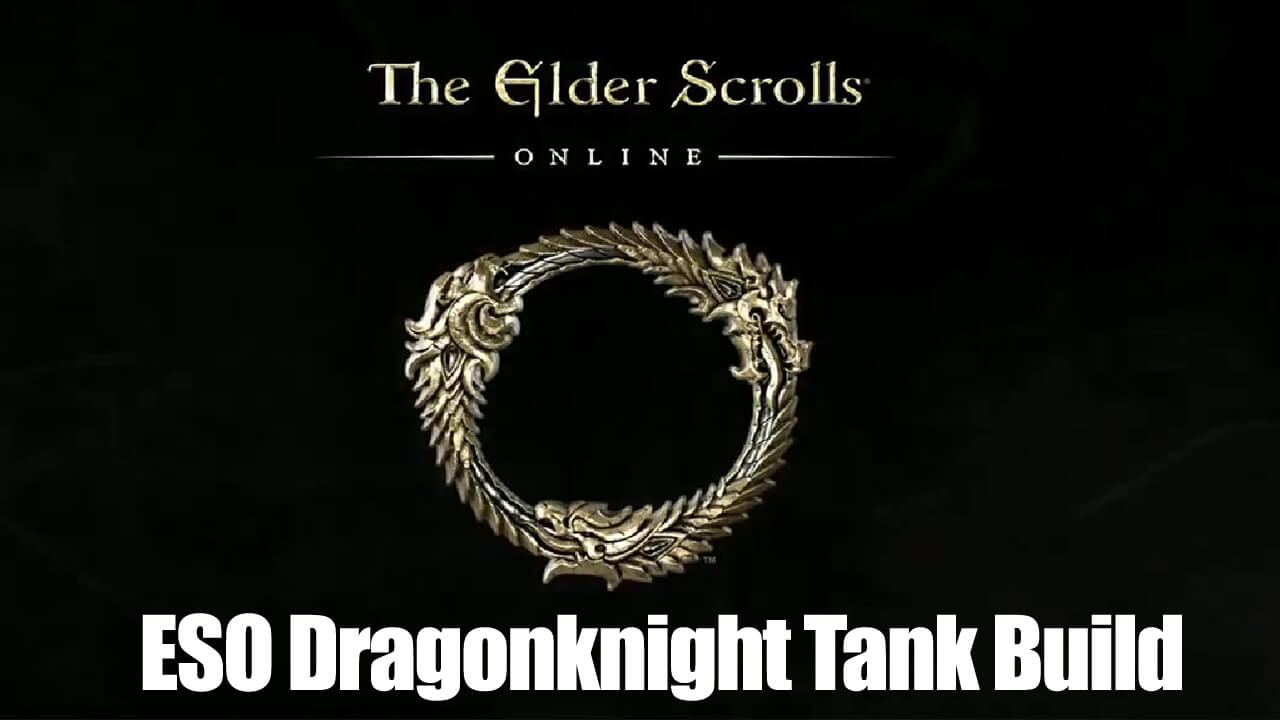 Elder Scrolls Online Dragonknight Tank Build